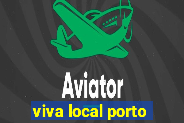 viva local porto